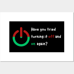 Funny Sayings have you tried turning it off and on again Posters and Art